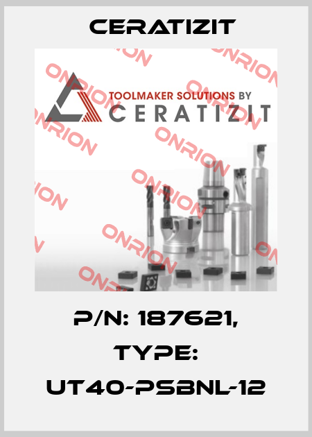 P/N: 187621, Type: UT40-PSBNL-12 Ceratizit