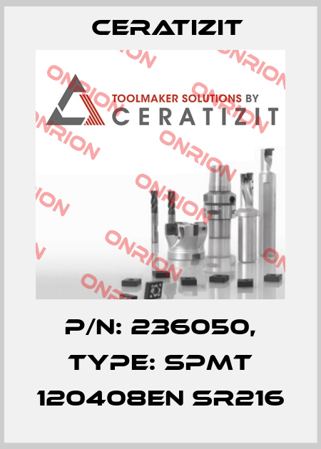 P/N: 236050, Type: SPMT 120408EN SR216 Ceratizit