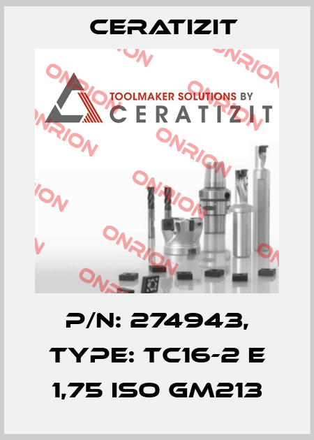 P/N: 274943, Type: TC16-2 E 1,75 ISO GM213 Ceratizit