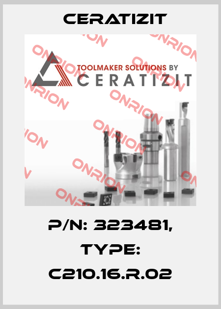 P/N: 323481, Type: C210.16.R.02 Ceratizit