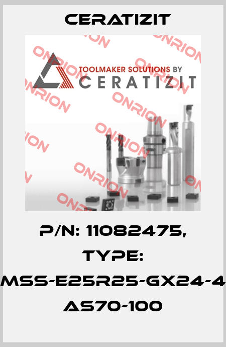 P/N: 11082475, Type: MSS-E25R25-GX24-4 AS70-100 Ceratizit