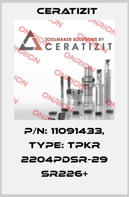 P/N: 11091433, Type: TPKR 2204PDSR-29 SR226+ Ceratizit