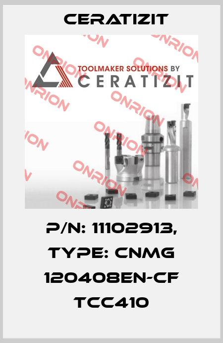 P/N: 11102913, Type: CNMG 120408EN-CF TCC410 Ceratizit