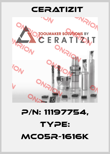 P/N: 11197754, Type: MC05R-1616K Ceratizit
