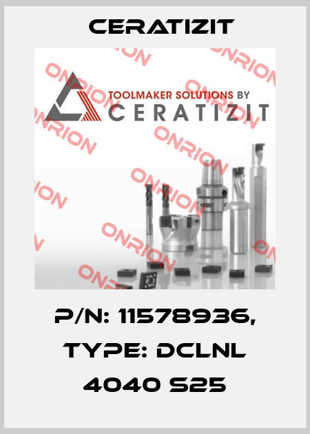 P/N: 11578936, Type: DCLNL 4040 S25 Ceratizit