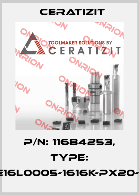P/N: 11684253, Type: E16L0005-1616K-PX20-1 Ceratizit