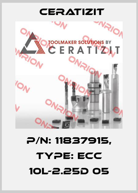 P/N: 11837915, Type: ECC 10L-2.25D 05 Ceratizit
