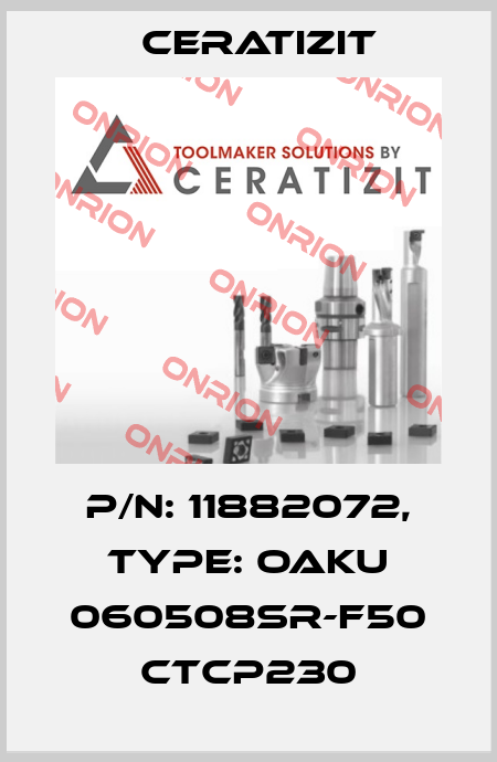 P/N: 11882072, Type: OAKU 060508SR-F50 CTCP230 Ceratizit