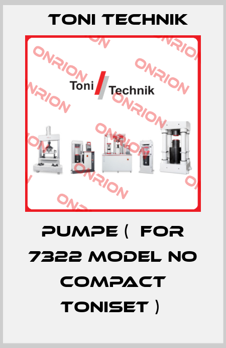 PUMPE (  FOR 7322 MODEL NO COMPACT TONISET )  Toni Technik