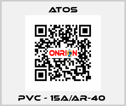 PVC - 15A/AR-40  Atos