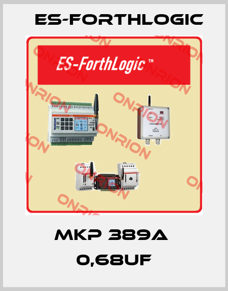MKP 389A  0,68uF ES-ForthLogic