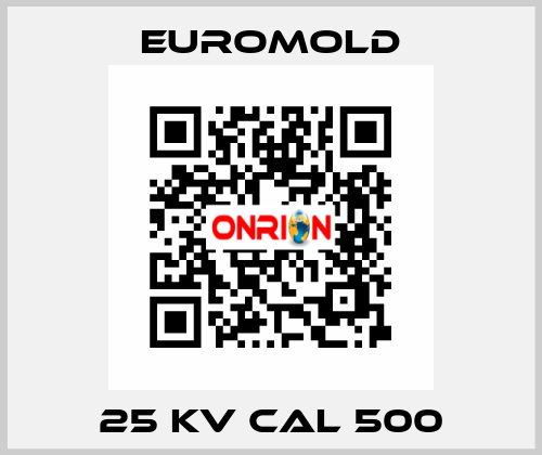 25 KV cal 500 EUROMOLD