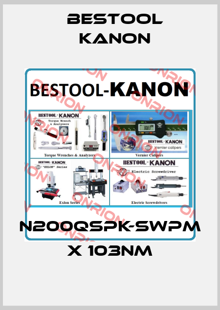 N200QSPK-SWPM x 103Nm Bestool Kanon