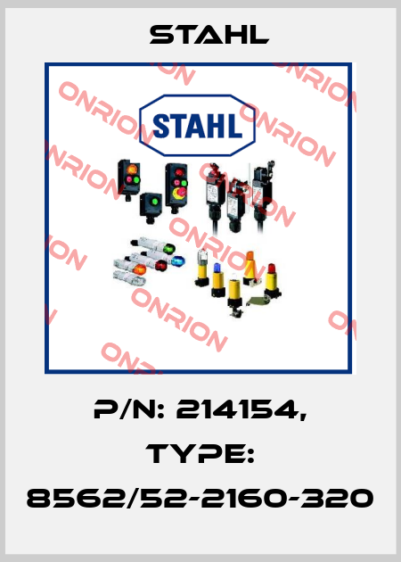 P/N: 214154, Type: 8562/52-2160-320 Stahl