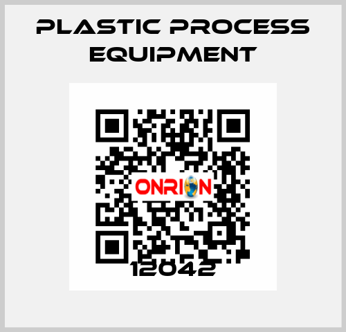 12042 PLASTIC PROCESS EQUIPMENT