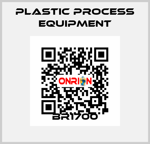 BR1700 PLASTIC PROCESS EQUIPMENT