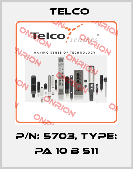 p/n: 5703, Type: PA 10 B 511 Telco