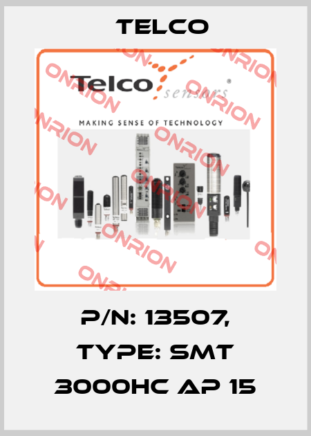 p/n: 13507, Type: SMT 3000HC AP 15 Telco