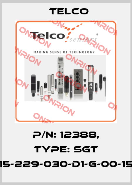 p/n: 12388, Type: SGT 15-229-030-D1-G-00-15 Telco