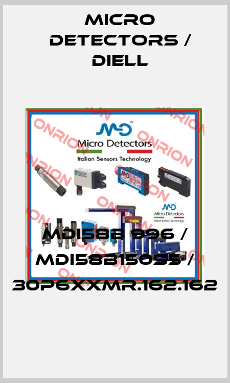 MDI58B 996 / MDI58B150S5 / 30P6XXMR.162.162
 Micro Detectors / Diell