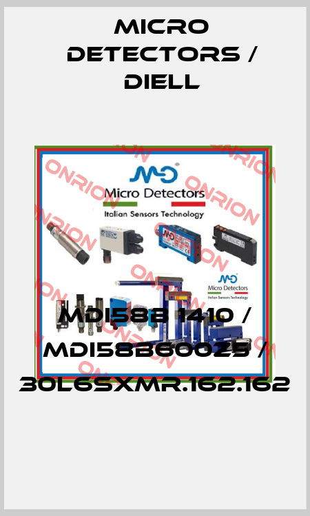 MDI58B 1410 / MDI58B600Z5 / 30L6SXMR.162.162
 Micro Detectors / Diell