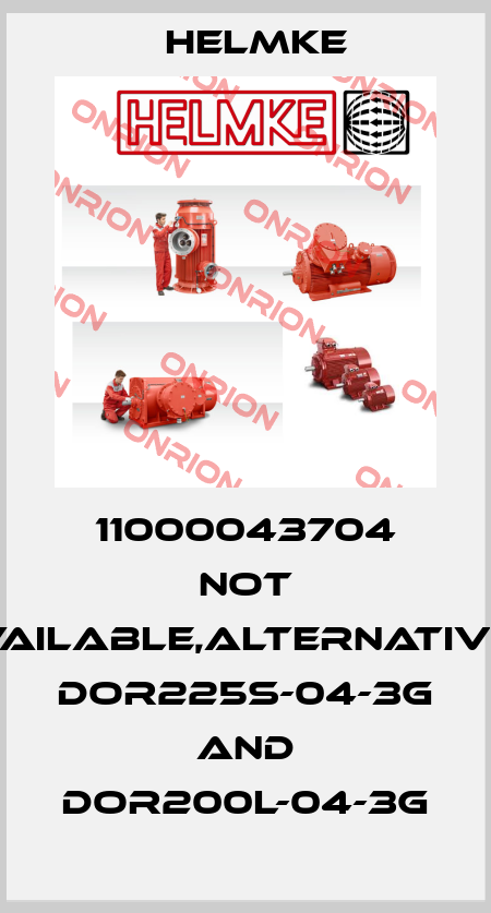 11000043704 not available,alternatives DOR225S-04-3G and DOR200L-04-3G Helmke