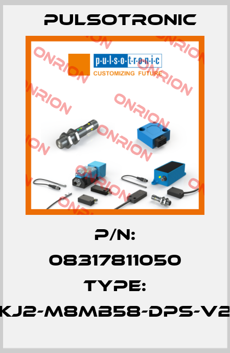 P/N: 08317811050 Type: KJ2-M8MB58-DPS-V2 Pulsotronic
