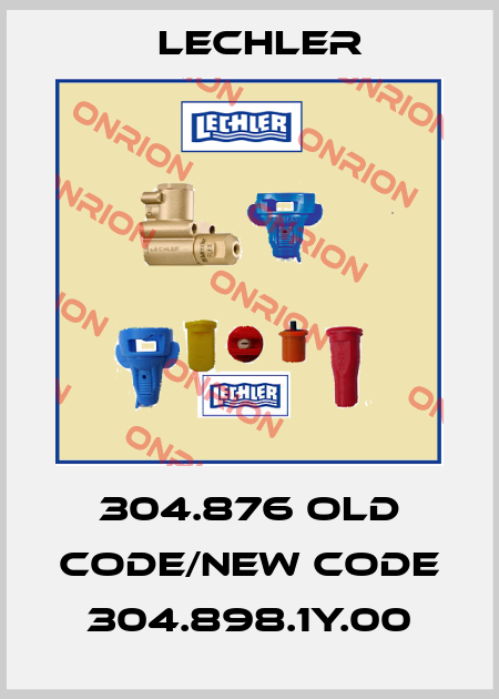 304.876 old code/new code 304.898.1Y.00 Lechler