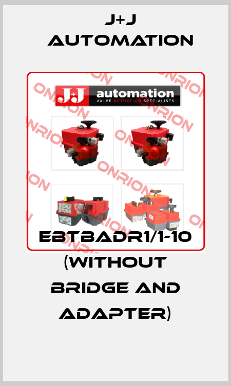 EBTBADR1/1-10 (without bridge and adapter) J+J Automation
