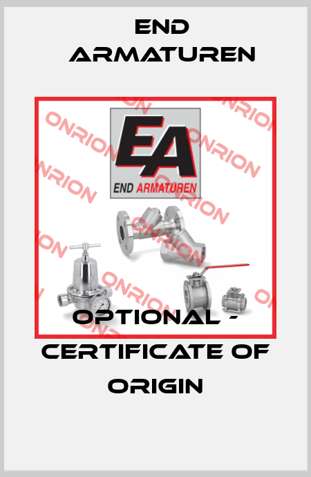Optional - Certificate of Origin End Armaturen