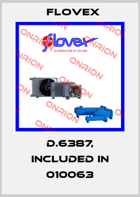 D.6387, included in 010063 Flovex