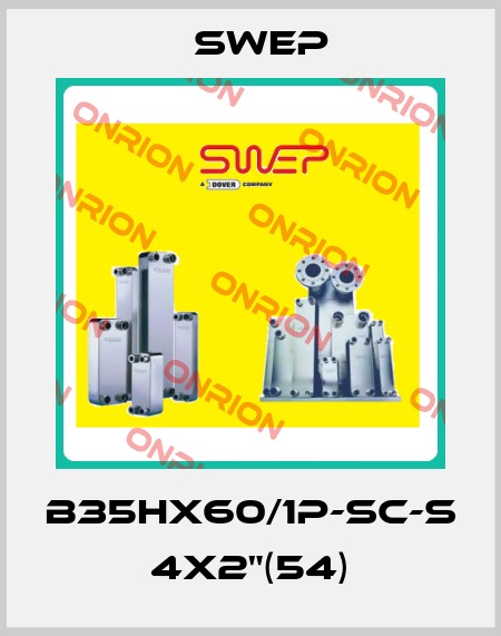 B35Hx60/1P-SC-S 4x2"(54) Swep