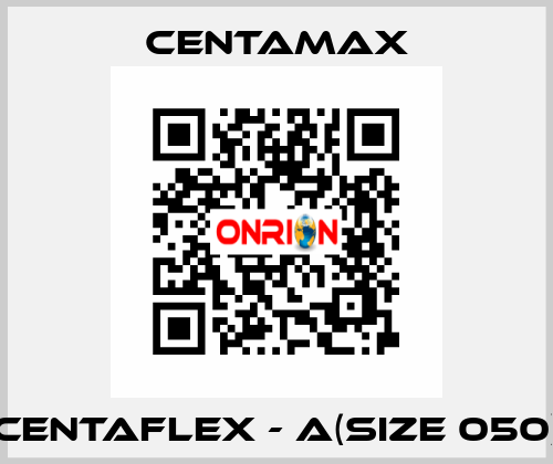 CENTAFLEX - A(Size 050) CENTAMAX