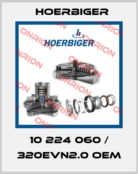 10 224 060 / 320EVN2.0 oem Hoerbiger