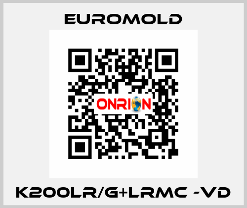 K200LR/G+LRMC -VD EUROMOLD