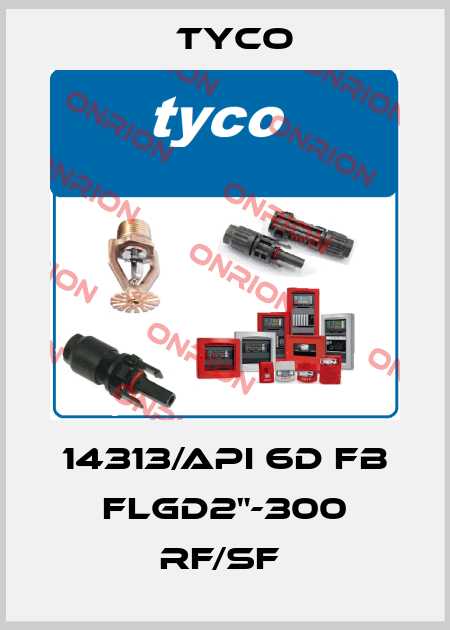 14313/API 6D FB FLGD2"-300 RF/SF  TYCO