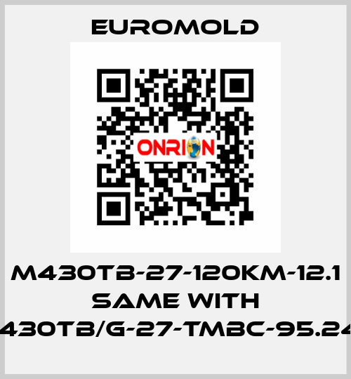 M430TB-27-120KM-12.1 same with M430TB/G-27-TMBC-95.240 EUROMOLD