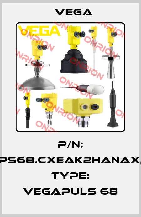 P/N: PS68.CXEAK2HANAX, Type: VEGAPULS 68 Vega