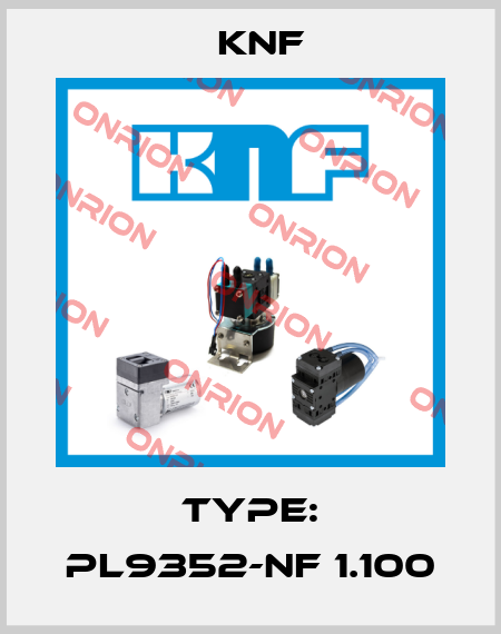 Type: PL9352-NF 1.100 KNF