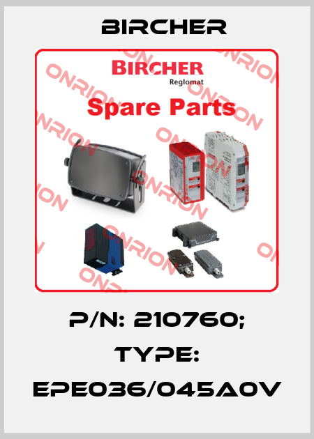p/n: 210760; Type: EPE036/045A0V Bircher