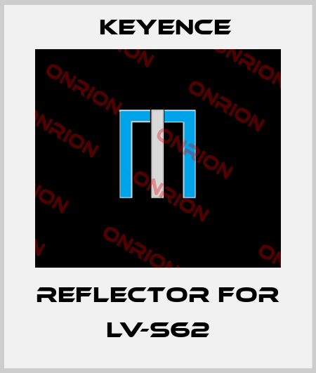 reflector for LV-S62 Keyence