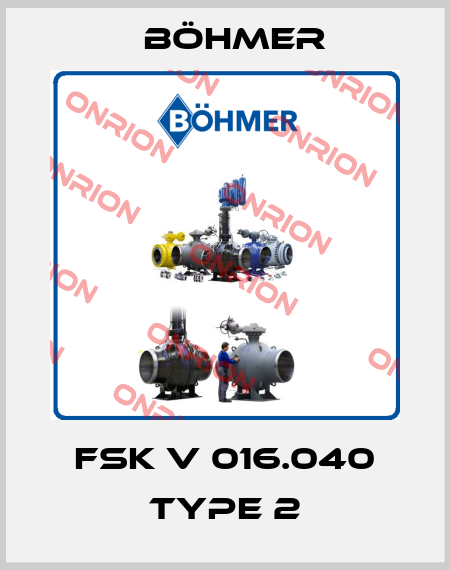 FSK V 016.040 Type 2 Böhmer