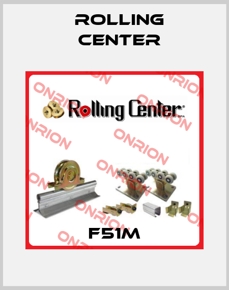 F51M Rolling Center