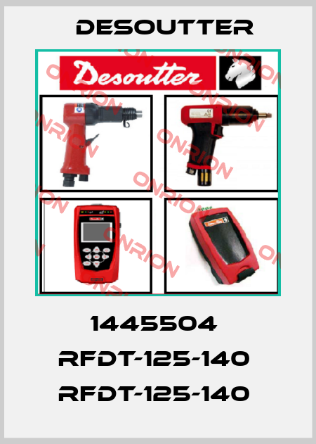 1445504  RFDT-125-140  RFDT-125-140  Desoutter