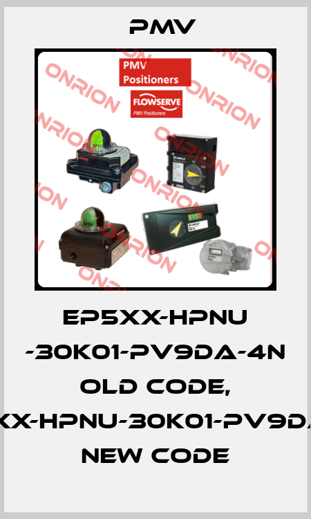 EP5XX-HPNU -30K01-PV9DA-4N old code, EP5XX-HPNU-30K01-PV9DA-4Z new code Pmv