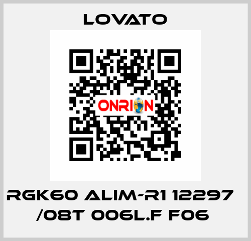 RGK60 ALIM-R1 12297   /08T 006L.F F06  Lovato