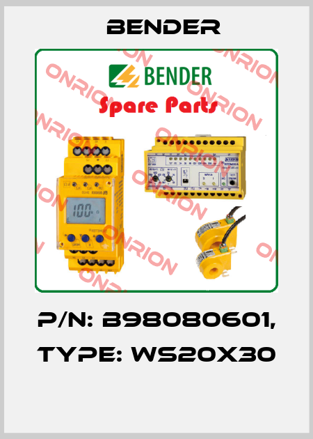 p/n: B98080601, Type: WS20X30  Bender