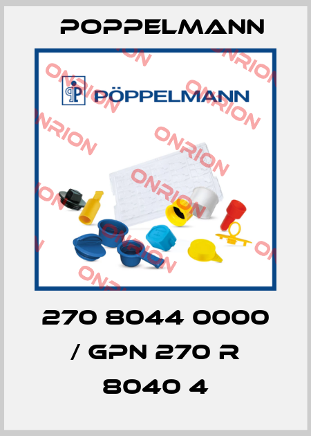 270 8044 0000 / GPN 270 R 8040 4 Poppelmann