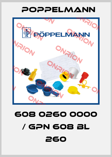 608 0260 0000 / GPN 608 BL 260 Poppelmann