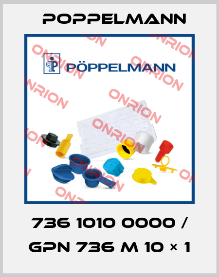 736 1010 0000 / GPN 736 M 10 × 1 Poppelmann